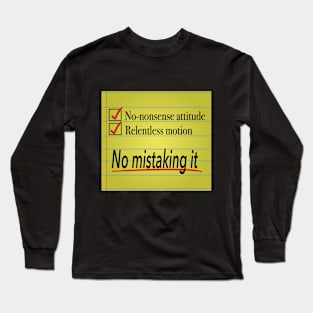 No Mistaking It Long Sleeve T-Shirt